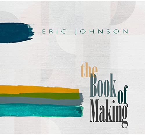 ERIC JOHNSON - THE BOOK OF MAKING (VINYL)