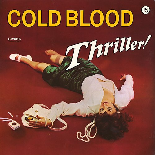 COLD BLOOD - THRILLER!