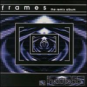 HAUJOBB - FRAMES -REMIX ALBUM