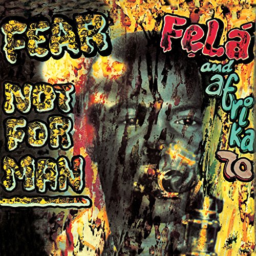 FELA KUTI - FEAR NOT FOR MAN (LP)