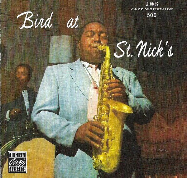 PARKER, CHARLIE - BIRD AT ST. NICK'S