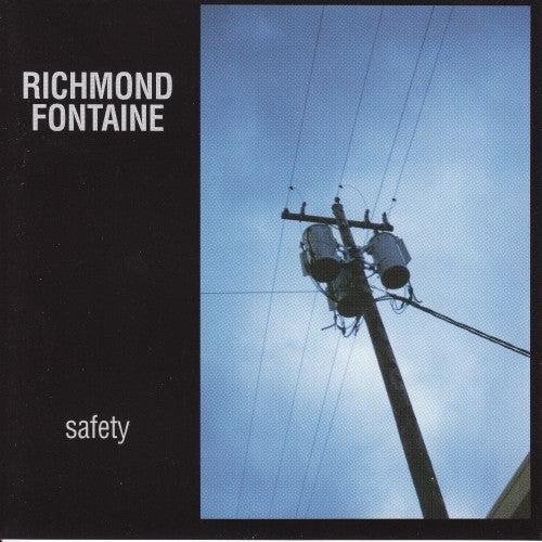 RICHMOND FONTAINE - SAFETY