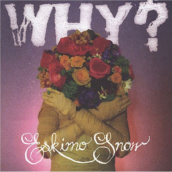 WHY? - ESKIMO SNOW