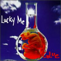 LUCKY ME - GLUE