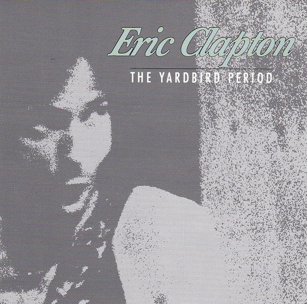 CLAPTON, ERIC - YARDBIRD PERIOD