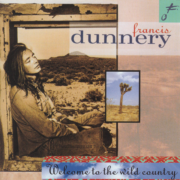 DUNNERY, FRANCIS - WELCOME TO THE WILD COUNTRY