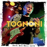 TOGNONI, ROB - ROCK & ROLL LIVE