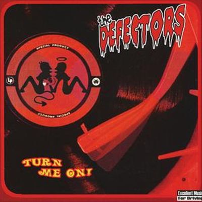 DEFECTORS - TURN ME ON!