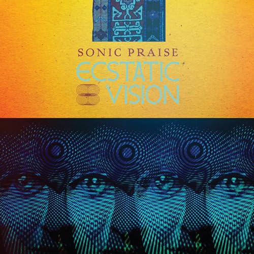 ECSTATIC VISION - SONIC PRAISE (CD)