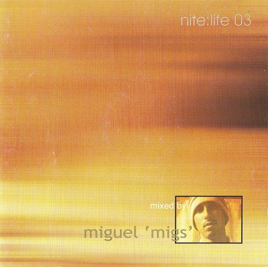 MIGS, MIGUEL - NITE:LIFE V3