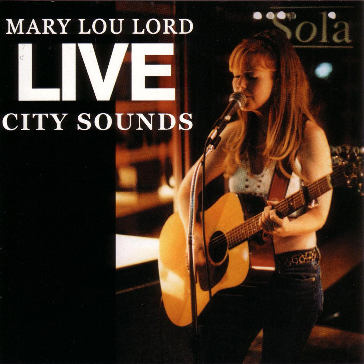 LORD, MARY LOU - LIVE CITY SOUNDS