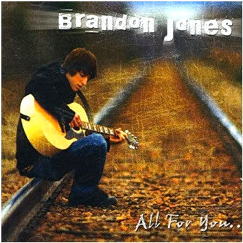 JONES, BRANDON - ALL FOR YOU