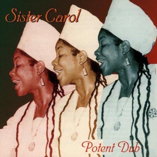 SISTER CAROL - POTENT DUB