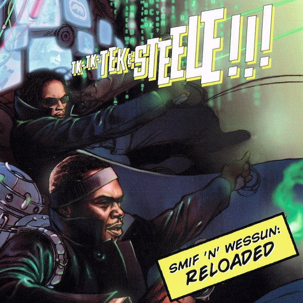 SMIF-N-WESSUN - TEK N STEELE: RELOADED