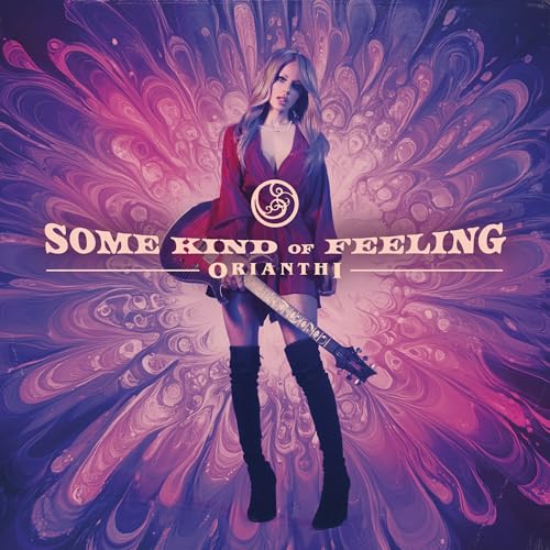 ORIANTHI - SOME KIND OF FEELING (VINYL)
