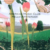 AMERICAN MUSIC CLUB - HELLO AMSTERDAM-EP