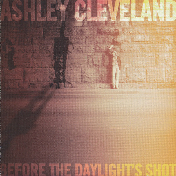 CLEVELAND, ASHLEY - BEFORE THE DAYLIGHT'S SHOT