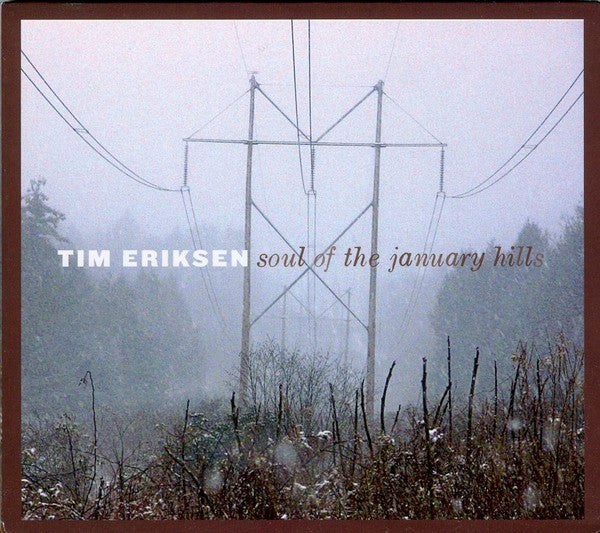 ERIKSEN, TIM - SOUL OF THE JANUARY HILLS