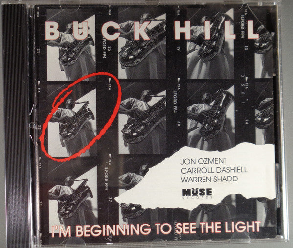 HILL, BUCK - I'M BEGINNING TO SEE THE LIGHT