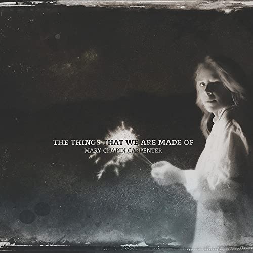 MARY CHAPIN CARPENTER - THE THINGS THAT WE ARE MADE OF (CD)