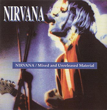 NIRVANA - MIXED & UNRELEASED MATERIAL