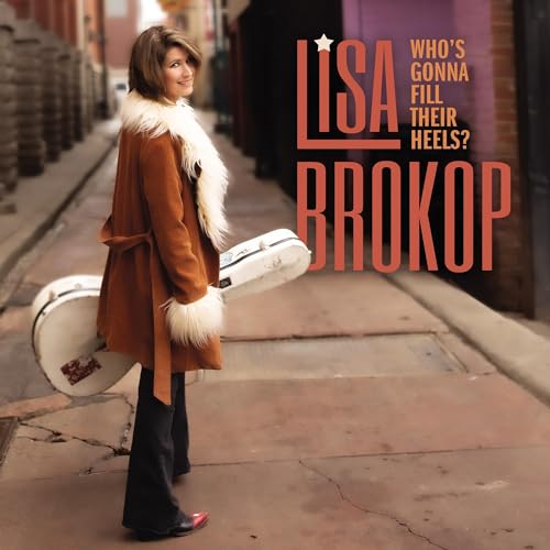 LISA BROKOP - WHO'S GONNA FILL THEIR HEELS (CD)