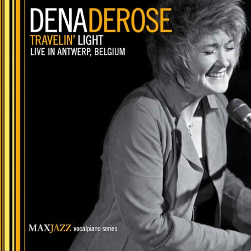 DENA DEROSE - TRAVELIN' LIGHT (LIVE IN ANTWERP, BELGIUM) (CD)