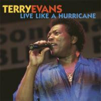 EVANS, TERRY - LIVE LIKE A HURRICANE