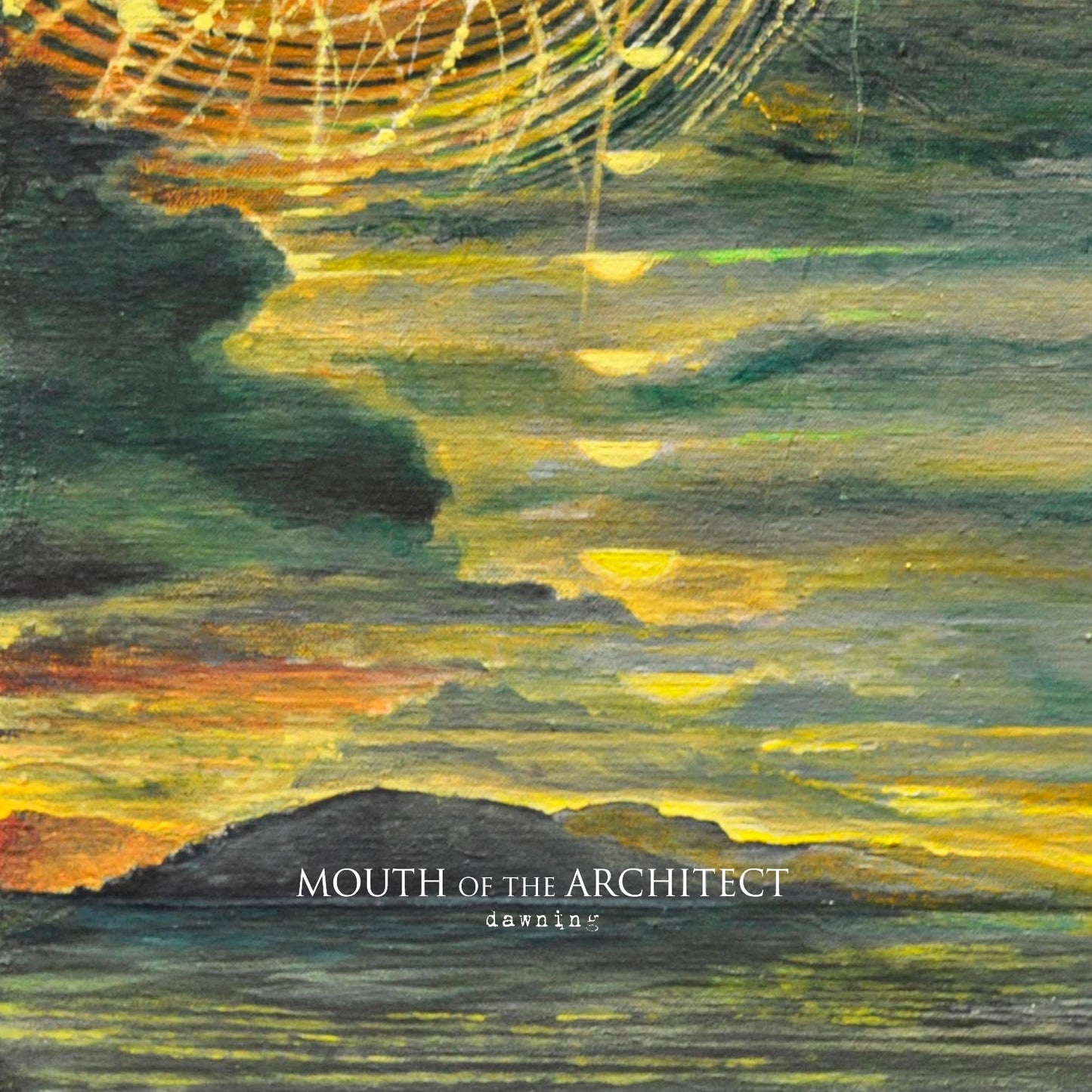 MOUTH OF THE ARCHITECT - DAWNING