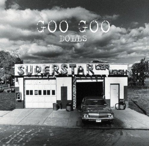 GOO GOO DOLLS - SUPERSTAR CAR WASH