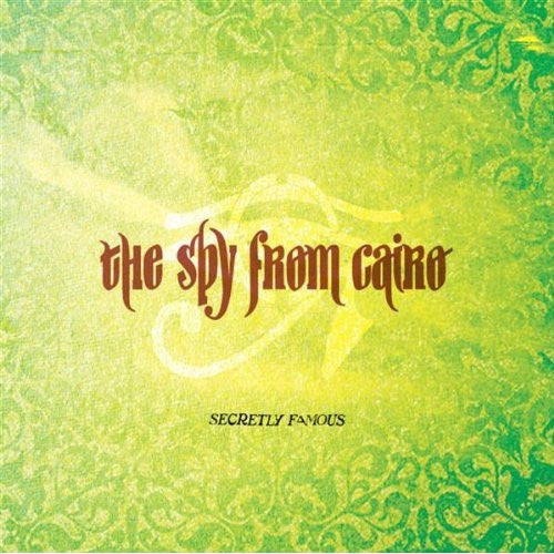 SPY FROM CAIRO - SECRETLY FAMOUS