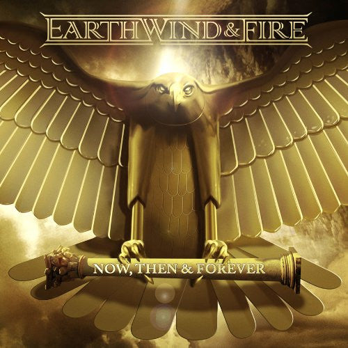 EARTH, WIND & FIRE - NOW, THEN & FOREVER
