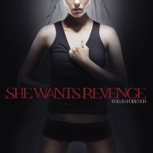 SHE WANTS REVENGE - THIS IS FOREVER