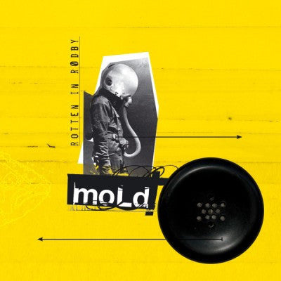 MOLD - ROTTEN IN RODBY