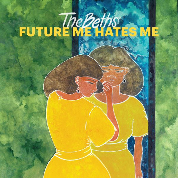 BETHS, THE - FUTURE ME HATES ME