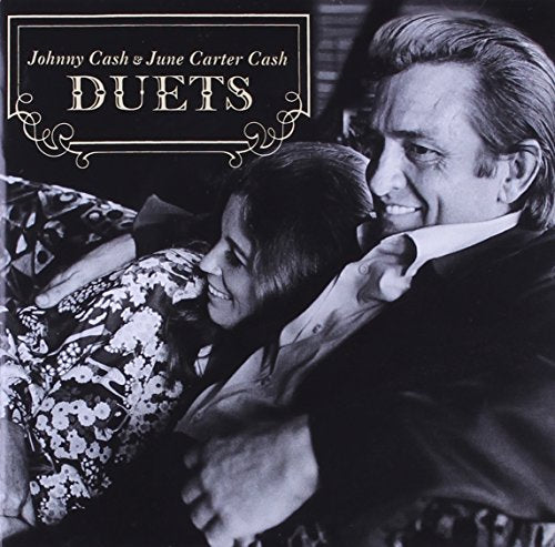 CASH, JOHNNY & JUNE CARTER CASH - DUETS