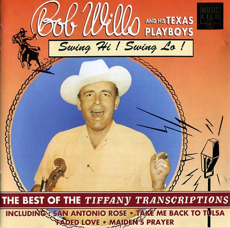 WILLS, BOB & HIS TEXAS PLAYBOYS - SWING HI! SWING LO!