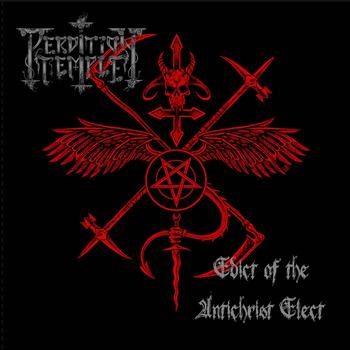 PERDITION TEMPLE - EDICT OF THE ANTICHRIST ELECT