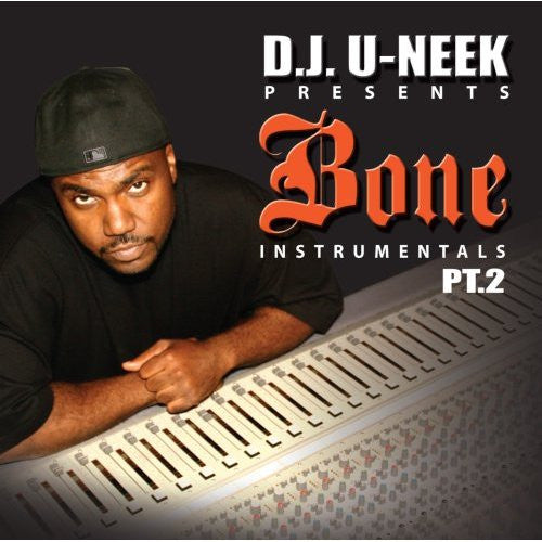 DJ U-NEEK - BONE INSTRUMENTALS PT1