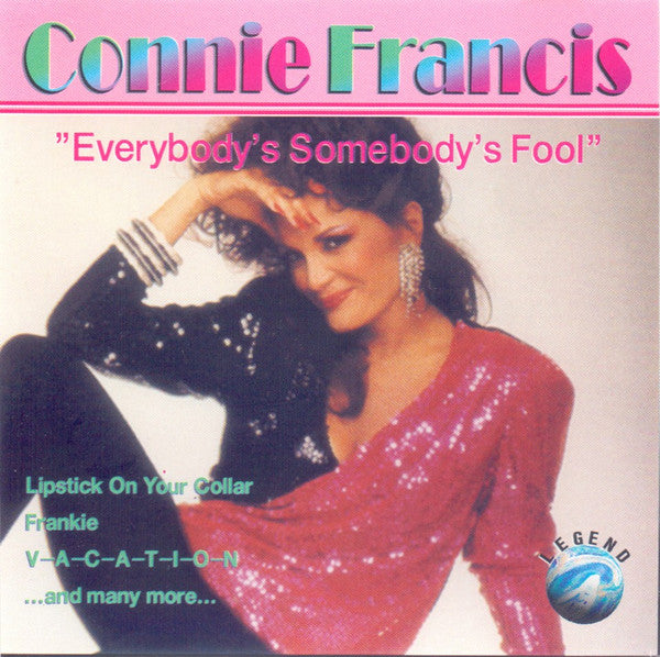 FRANCIS, CONNIE - EVERYBODY'S SOMEBODY'S FOOL