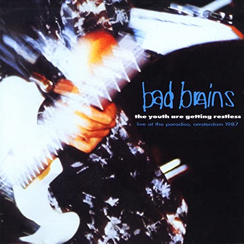 BAD BRAINS - YOUTH ARE GETTING RESTLESS