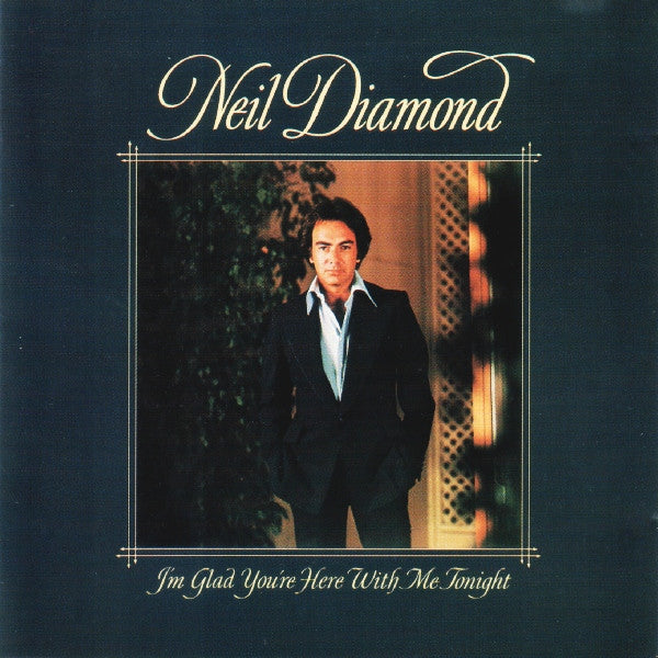 DIAMOND, NEIL - I'M GLAD YOU'RE HERE WITH ME TONIGHT
