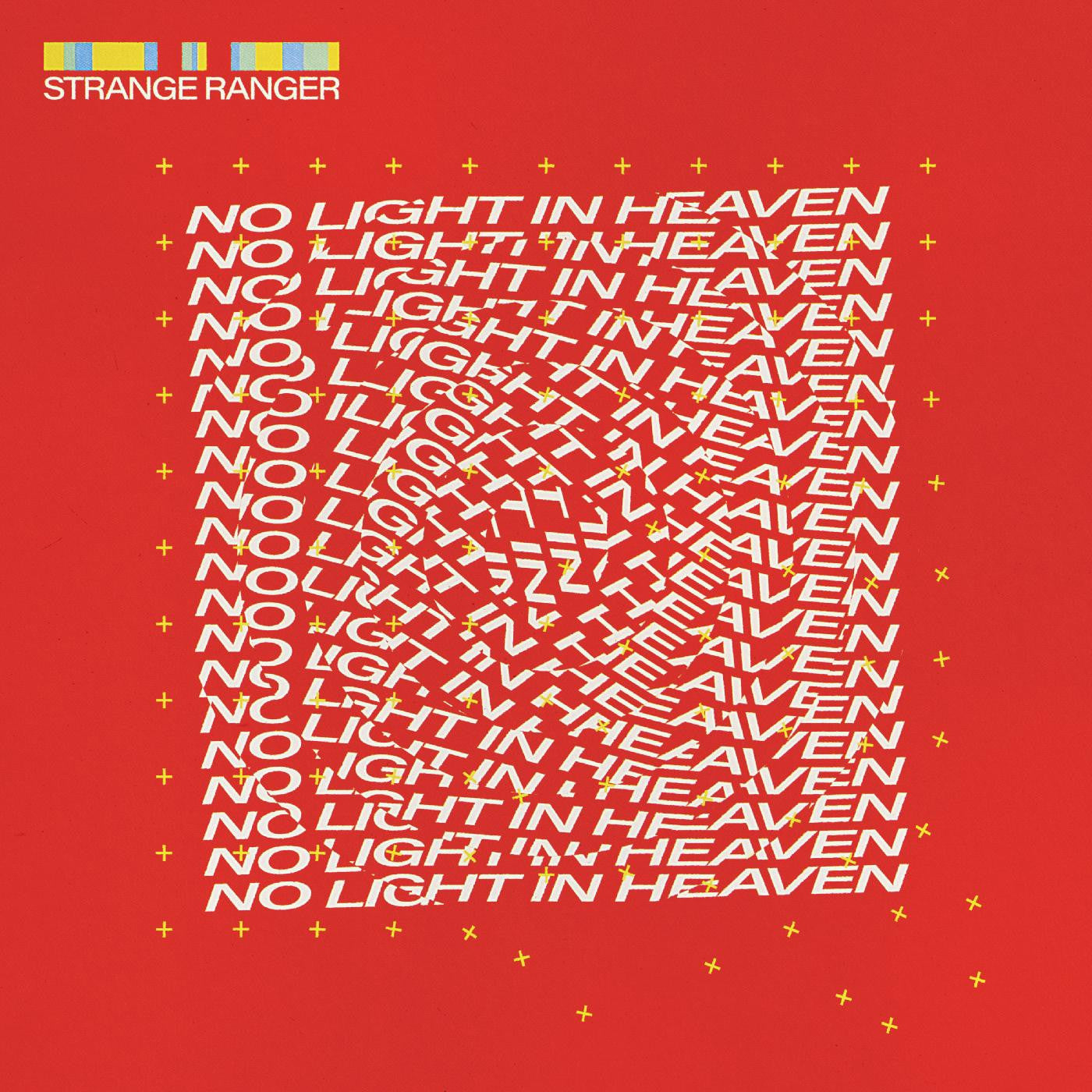 STRANGE RANGER - NO LIGHT IN HEAVEN (BLOOD RED VINYL)