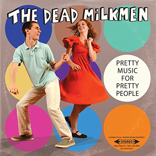 DEAD MILKMEN - PRETTY MUSIC FOR PRETTY PEOPLE (CD)
