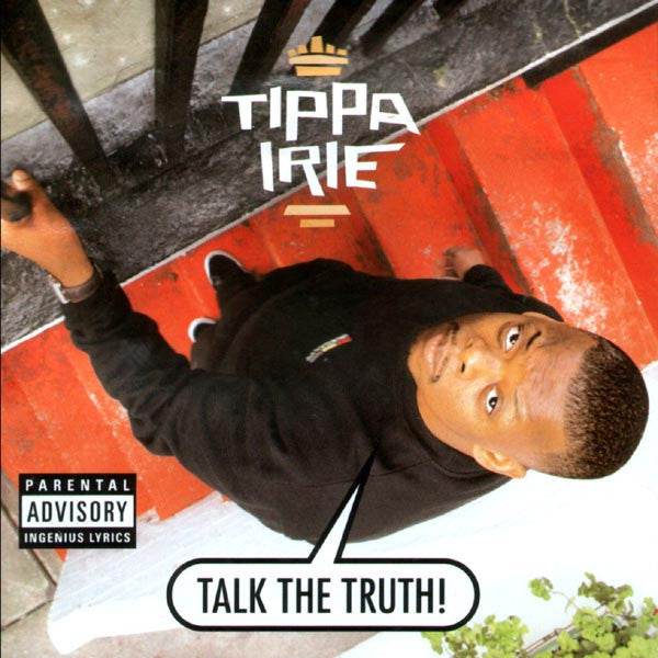 IRIE, TIPPA - TALK THE TRUTH!