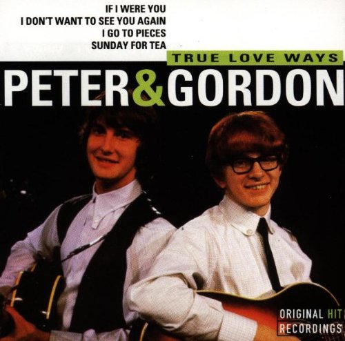 PETER & GORDON - TRUE LOVE WAYS