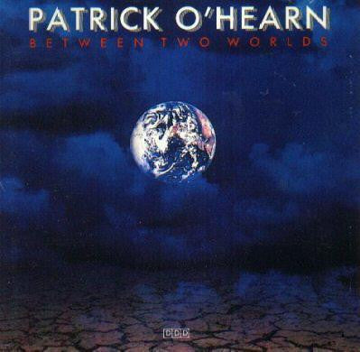 O'HEARN, PATRICK - BETWEEN TWO WORLDS