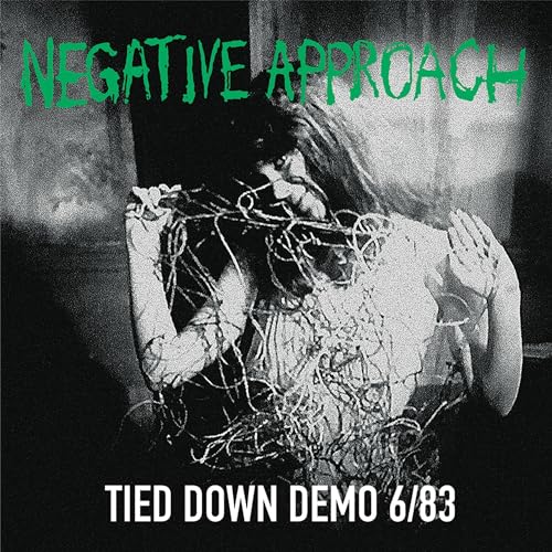 NEGATIVE APPROACH - TIED DOWN DEMO 6/83 (CD)