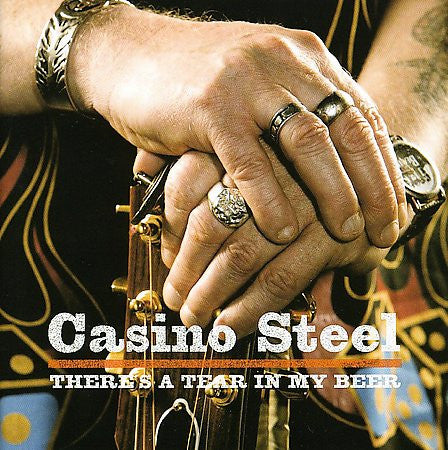 CASINO STEEL - THERE'S A TEAR IN MY BEER