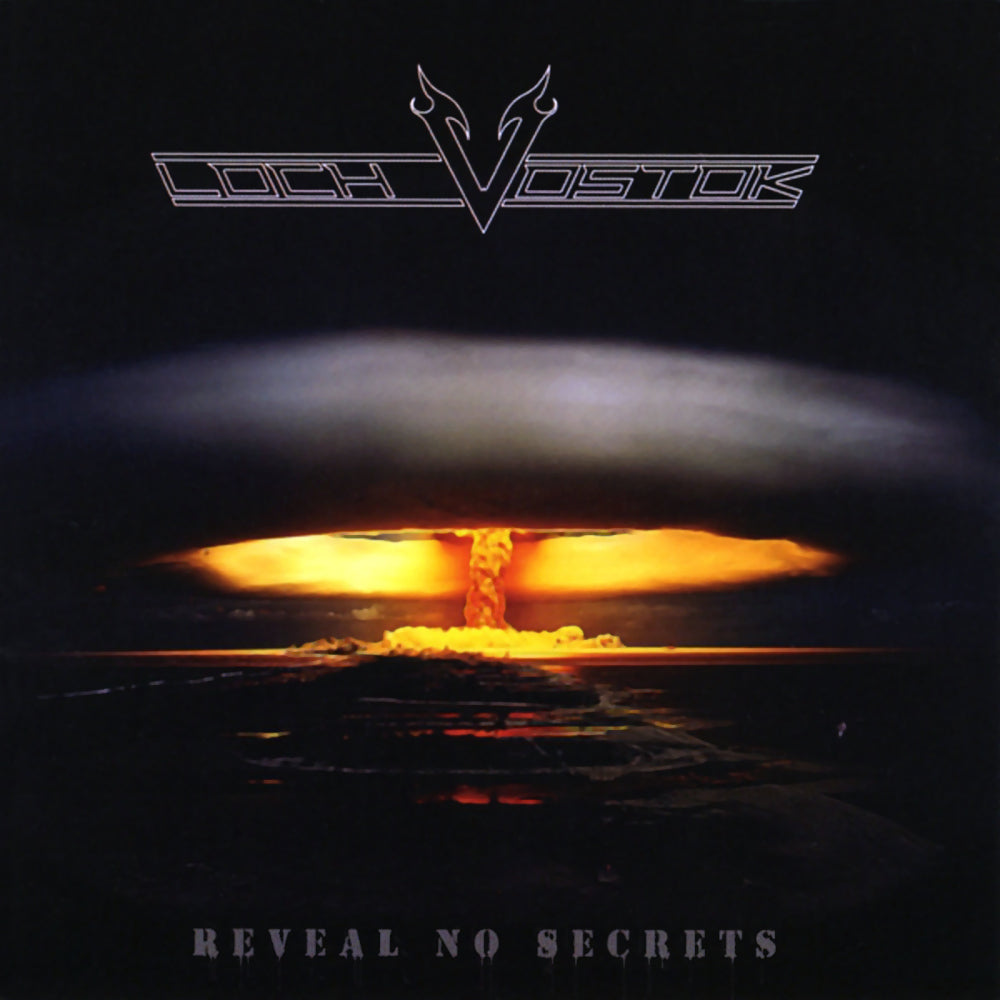 LOCH VOSTOK - REVEAL NO SECRETS